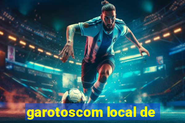 garotoscom local de